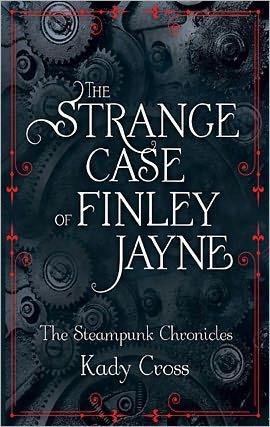 Steampunk Chronicles T.0.5 : L'étrange secret de Finley Jayne - Kady Cross