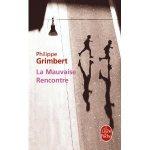 La Mauvaise Rencontre de Philippe Grimbert