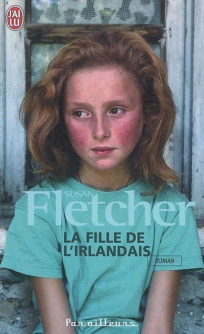 La fille de l’Irlandais – Susan Fletcher