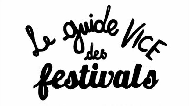 LE GUIDE VICE DES FESTIVALS