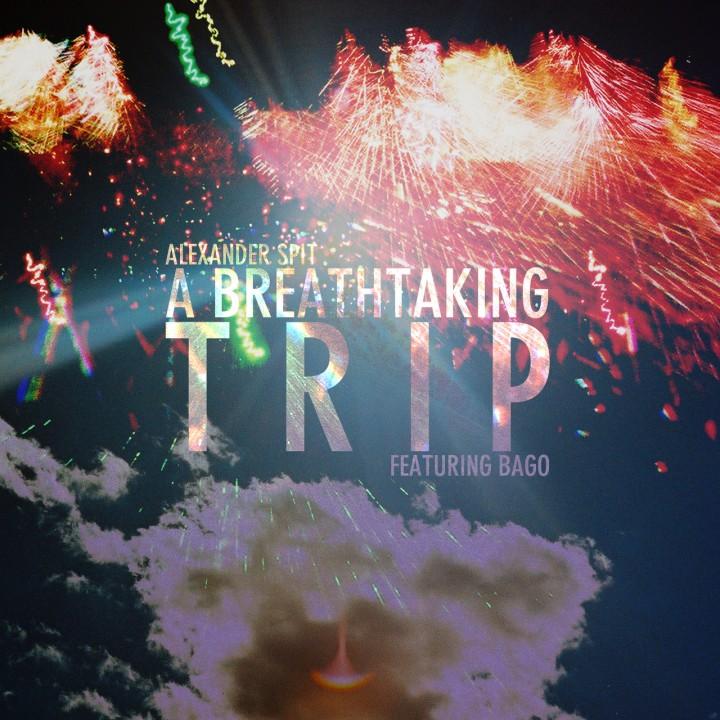 Alexander Spit – A Breathtaking Trip ft. Bago