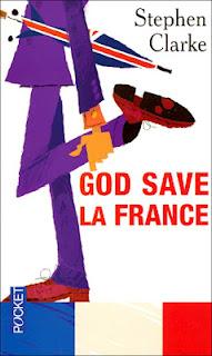 Stephen Clarke, God save la France