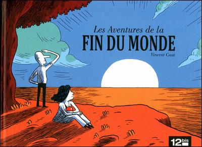 Album BD : Les Aventures de la fin du monde de Vincent Caut