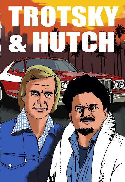 Trotsky & Hutch