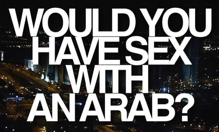 WOULD YOU HAVE SEX WITH AN ARAB