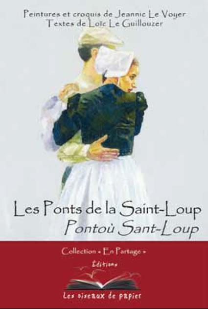 Les ponts de la Saint Loup – Un carnet de voyage illustré par Jeannick Le Voyer