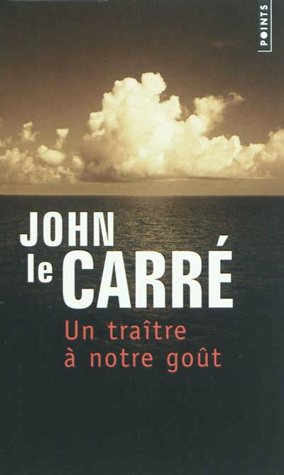 Un traitre à notre goût (J. Le Carré)