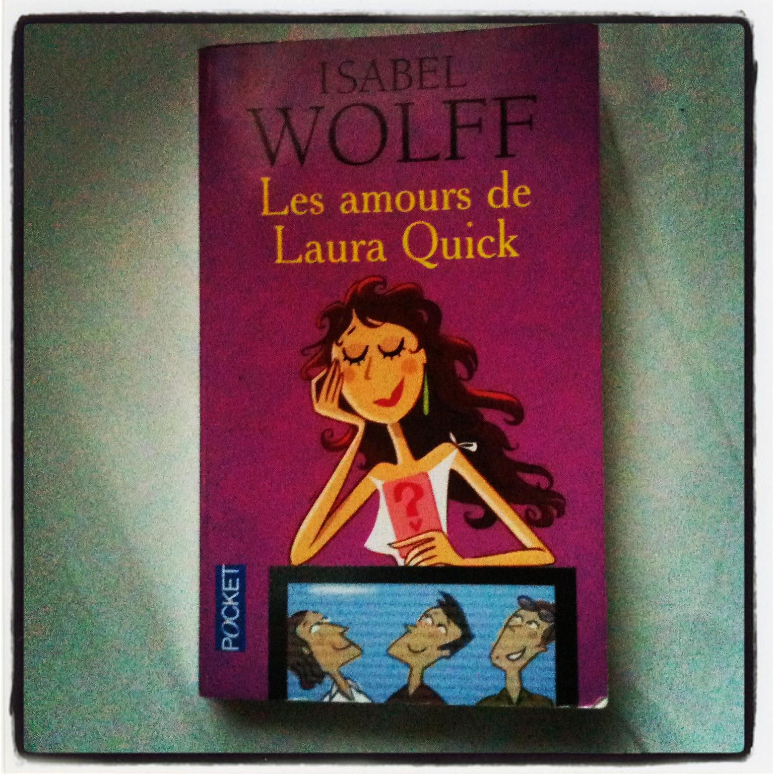 Les amours de Laura Quick, d’Isabel Wolff