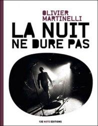 “La nuit ne dure pas pas” de Olivier Martinelli : un roman rock’n'roll âpre dans le sillage de John Fante