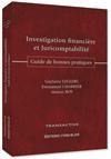 Référence en juricomptabilité: Investigation financière et juricomptabilité – Guide de bonnes pratiques de Guylaine Leclerc et. al