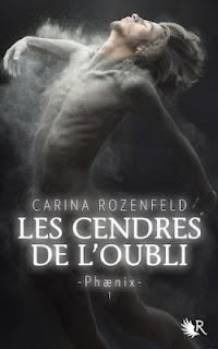 Phaenix tome 1: Les cendres de l'oubli de Carina Rozenfeld