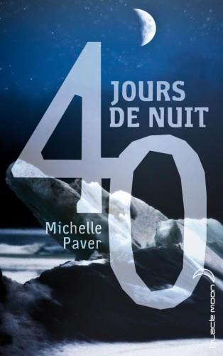 michelle paver, dark matter, 40 jours de nuit, blandine longre, traduction, hachette jeunesse