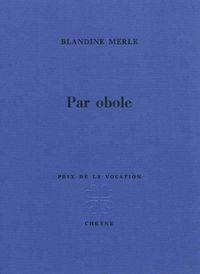 Blandine Merle, Par obole