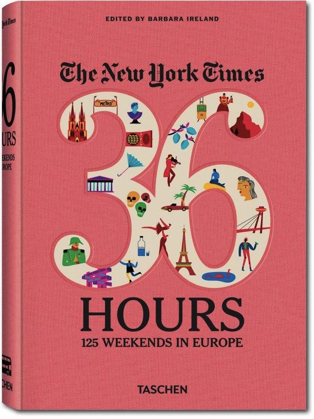 « 36 Hours: 125 Weekends in Europe », aux éditions Taschen