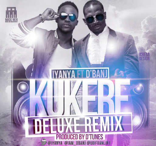 Iyanya Feat. D’banj – Kukere Remix (New Music)
