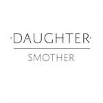 Daughter – Smother