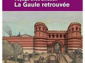 Voyage avec Strabon, Gaule retrouvée, Patrick Thollard Jean-Claude Golvin
