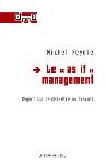 « As if » management. Regard sur le mal-être au travail. Editions  Le Bord de l’eau, septembre 2012. Entretien avec Michel Feynie.