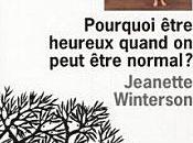 Pourquoi être heureux quand peut normal Jeanette WINTERSON