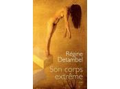 corps extrême, Régine Detambel