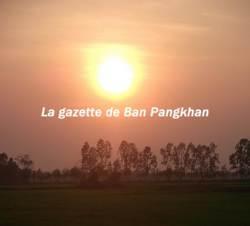 La gazette de Ban Pangkhan (14). Du 7/07 au 24/08/2012.
