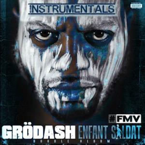 GRÖDASH – « Enfant Soldat » – [Instrus]