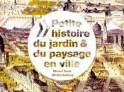Petite histoire jardin paysage ville travers âges