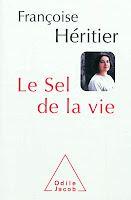 Le sel de la vie,  Françoise Héritier