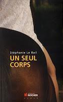 Un seul corps par Stéphanie Le Bail, premier roman