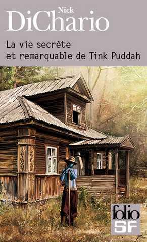 La vie secrète et remarquable de Tink Puddah, de Nick DiCharrio