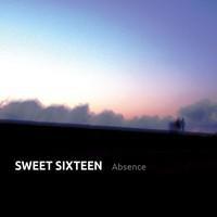 Sweet Sixteen  - Absence
