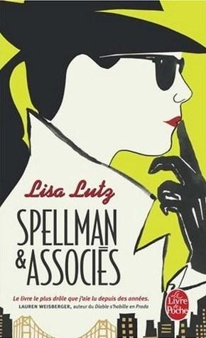 Les Spellman T.1 : Spellman & Associés - Lisa Lutz