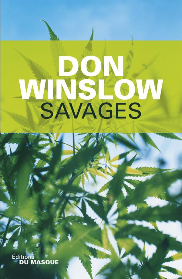Citations Savages de Don Winslow en attendant le film d’Oliver Stone