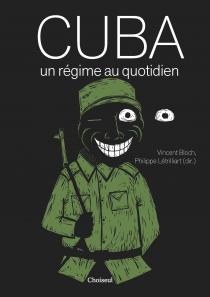 Cuba, un regime au quotidien...