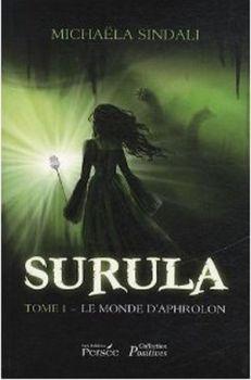 Surula, tome 1 : Le monde d'Aphrolon