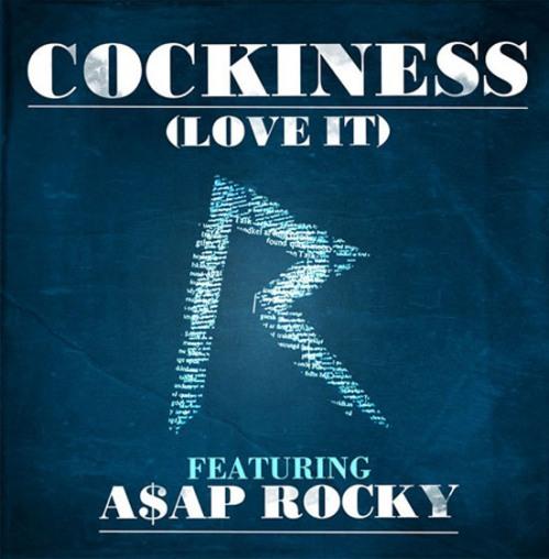 Rihanna ft A$AP Rocky – Cockiness Rmx