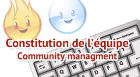 Constitution d&rsquoune équipe de community manager