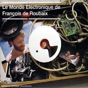 François de Roubaix et son monde électronique