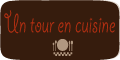 Un tour en cuisine