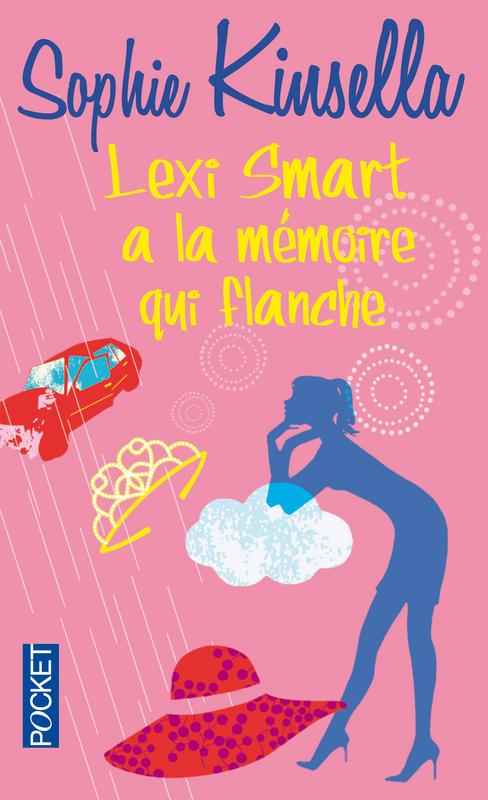 Lexi Smart a la mémoire qui flanche, Sophie Kinsella