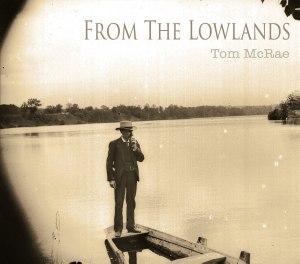 Tom McRae – From the Lowlands