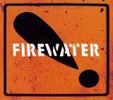 firewaterb Firewater