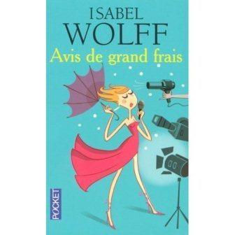 Isabel WOLFF - Avis de grand frais : 7+/10