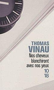 nos cheveux blanchiront avec nos yeux