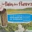 Le Pain des Fleurs, la marque de tartines bio craquantes à la saveur unique