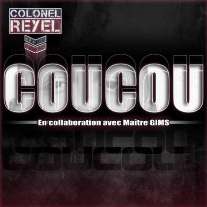 Colonel Reyel ft Maitre Gims - Coucou (CLIP)
