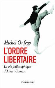 Michel Onfray, victime d'un autre lynchage? Et Camus, dans tout ça?