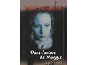 Dans l'ombre Maggie