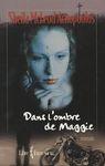 dans l'ombre de maggie