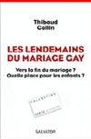 Les lendemains du mariage gay de Thibaud Collin